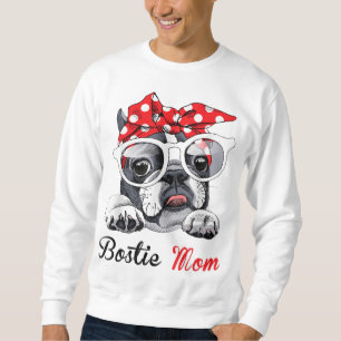 Funny Bostie mam voor Boston Terrier Dogs Lovers Trui