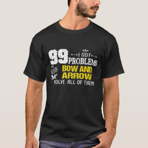 Funny Bow Hunting Archery Quote T-shirt
