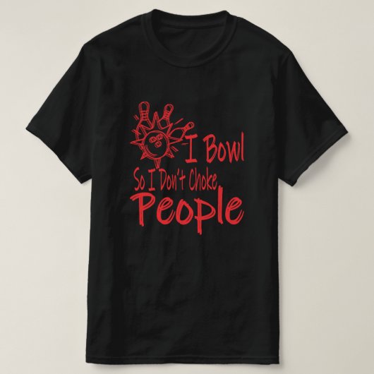 Funny Bowling Allley I Bowl voor Bowlers Gift T-shirt (Design voorkant)