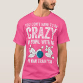 Funny Bowling Bowler Bowling Lover T-shirt (Voorkant)