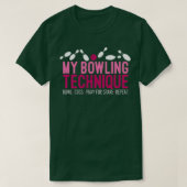 Funny Bowling Bowler My Bowling Technique T T-shirt (Design voorkant)