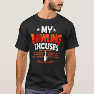 Funny Bowling Excuses Gezegde T-shirt