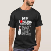 Funny Bowling Excuses voor Bowler T-shirt (Voorkant)