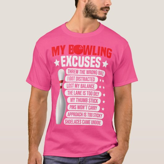 Funny Bowling Excuses voor Bowler T-shirt (Voorkant)