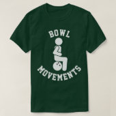 Funny Bowling For Men And Women Bowl Movements Bow T-shirt (Design voorkant)