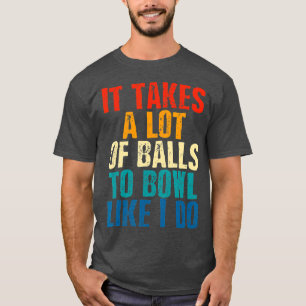Funny Bowling Gift for Men Boyvriend Husband Fathe T-shirt