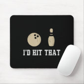 Funny Bowling Gift Id Hit That Quote Men Women  Muismat (Met muis)