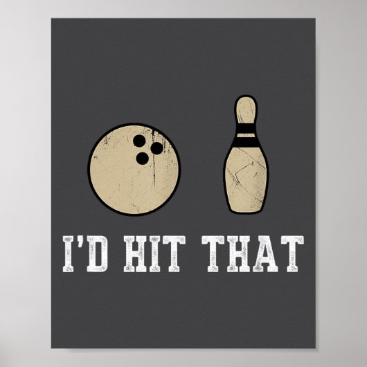 Funny Bowling Gift Id Hit That Quote Men Women Poster (Voorkant)