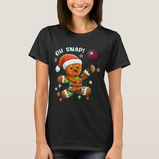 Funny Bowling Gingerbread Cookie Lights Oh Snap Gi T-shirt (Voorkant)