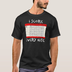 Funny Bowling I Score Elke Nite T-shirt