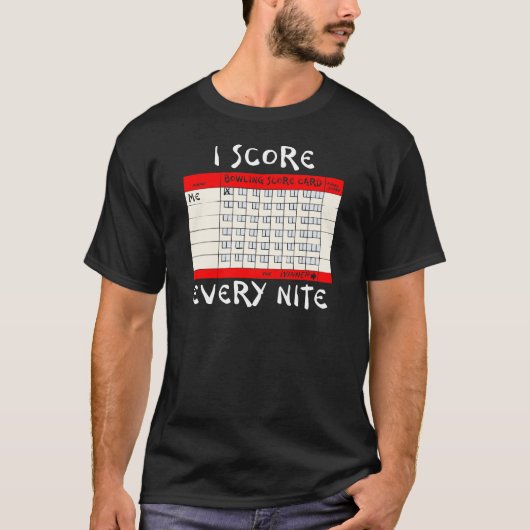 Funny Bowling I Score Elke Nite T-shirt (Voorkant)
