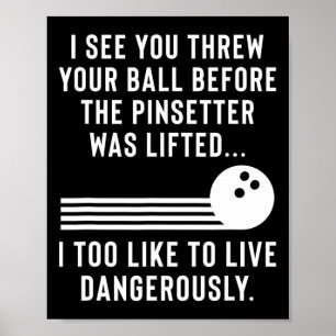 Funny Bowling Joke Gag Gift voor mannen en vrouwen Poster
