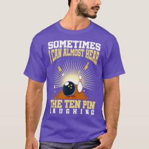 Funny Bowling Match Strike Roll Bowler Gift Sport T-shirt