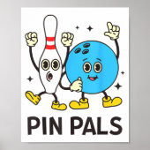 Funny Bowling N Pals Bowl Bowler Bowling Lover  Poster (Voorkant)