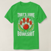 Funny Bowling Player Quote Strike Bowler T T-shirt (Design voorkant)