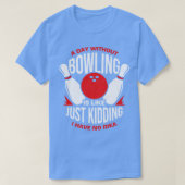 Funny Bowling Player Tour Bowler Gift T-shirt (Design voorkant)