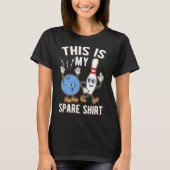 Funny Bowling Quote Dit is mijn Spare T-shirt (Voorkant)