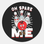 Funny Bowling Shirten Oh sparen me Ronde Sticker (Voorkant)