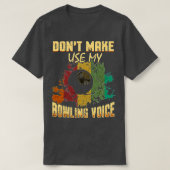 Funny Bowling Sports Voice Bowling Alley Ballgame T-shirt (Design voorkant)