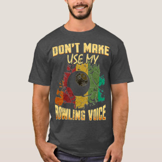 Funny Bowling Sports Voice Bowling Alley Ballgame T-shirt