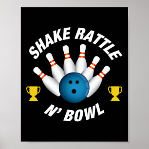 Funny Bowling T Shirt shake Rattle N' Bowl Poster