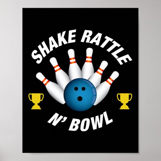 Funny Bowling T Shirt shake Rattle N' Bowl Poster (Voorkant)
