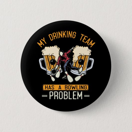 Funny Bowling Team Beer Drink Probleem Ronde Button 5,7 Cm (Voorkant)