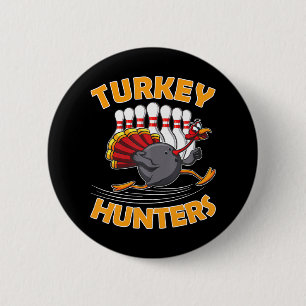 Funny Bowling Turkey Hunters Ronde Button 5,7 Cm