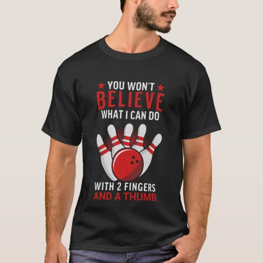 Funny Bowling with Sarcastic phrase T-shirt (Voorkant)