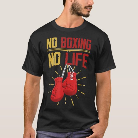 Funny Boxer Gifts No Boxing No Life T-shirt (Voorkant)