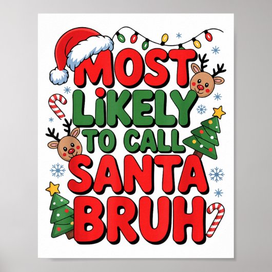 Funny Boys Christmas Most Likely To Call Santa Bru Poster (Voorkant)