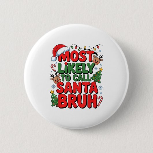 Funny Boys Christmas Most Likely To Call Santa Bru Ronde Button 5,7 Cm (Voorkant)