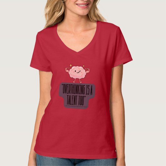 Funny Brain Power Apparel for Overthinkers  T-shirt (Voorkant)