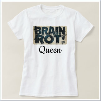 Funny Brain Rot Queen T-shirt