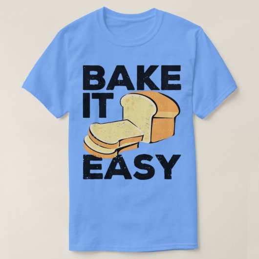 Funny Bread Baking Baker Bake Eenvoudig T-shirt (Design voorkant)