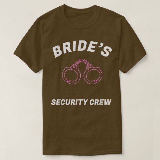 Funny Bride's security crew t Bridal team s T-shirt (Design voorkant)