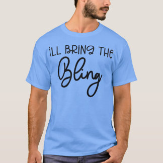 Funny Bridesmaid Bride Bachelorette Ik breng de T-shirt