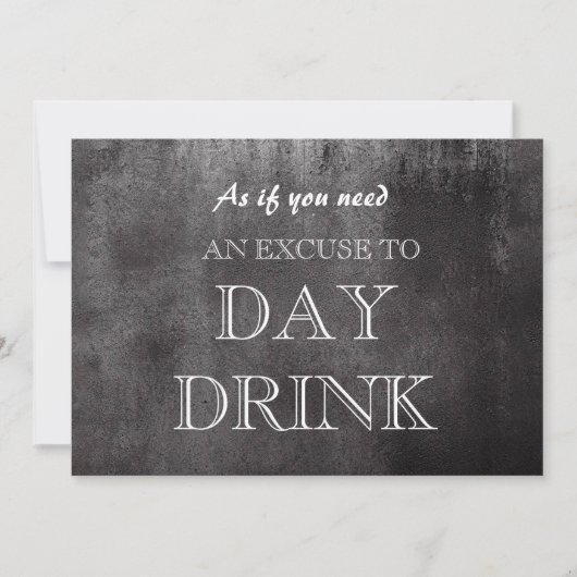 Funny Bridesmaid proposal Day Drink Excuseer Invit Kaart (Voorkant)