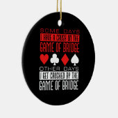 Funny Bridge Player vermorzeld door het spel Keramisch Ornament (Rechts)