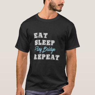 Funny Bridge-spelkkaartspel Eat Sleep Gi herhalen T-shirt