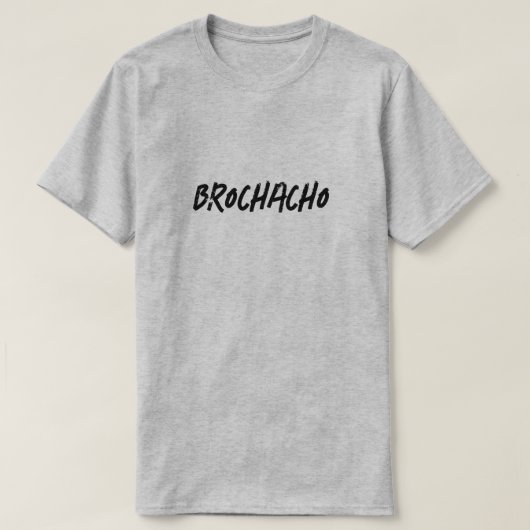 Funny Brochacho T-shirt (Design voorkant)