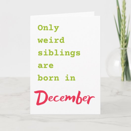 Funny broer zus December verjaardagskaart Kaart (Voorkant)