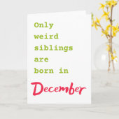 Funny broer zus December verjaardagskaart Kaart (Gele Bloem)
