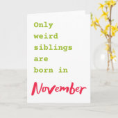 Funny broer zus November verjaardagskaart Kaart (Gele Bloem)