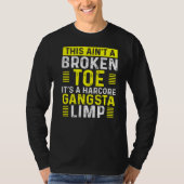 Funny Broken Toe Warrior Limp krijgt snel weer geb T-shirt (Voorkant)