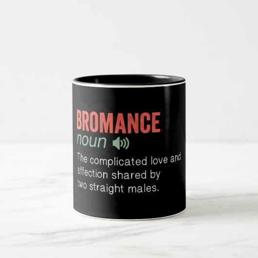 Funny Bromance Definition Two-Tone Coffee Mok (Center)