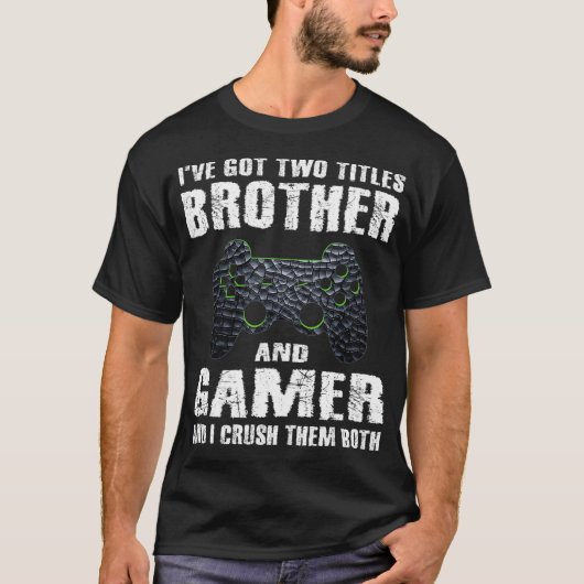 Funny Brother And Gamer Saying Video Games Boys Ga T-shirt (Voorkant)