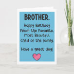 Funny Brother Birthday Card Kaart<br><div class="desc">Stuur een lol en lach met deze grappige kaart voor je geliefde broer.</div>