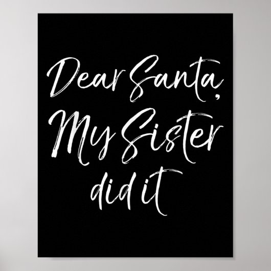 Funny Brother Christmas Quote Dear Santa, My Siste Poster (Voorkant)