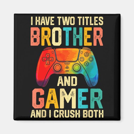 Funny Brother Gamer Graphic Tee Men Boys Teens Vid Magneet (Voorkant)